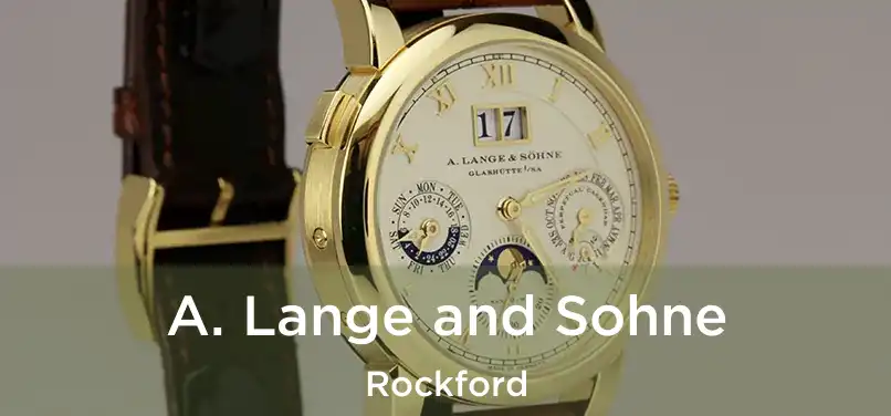 A. Lange and Sohne Rockford