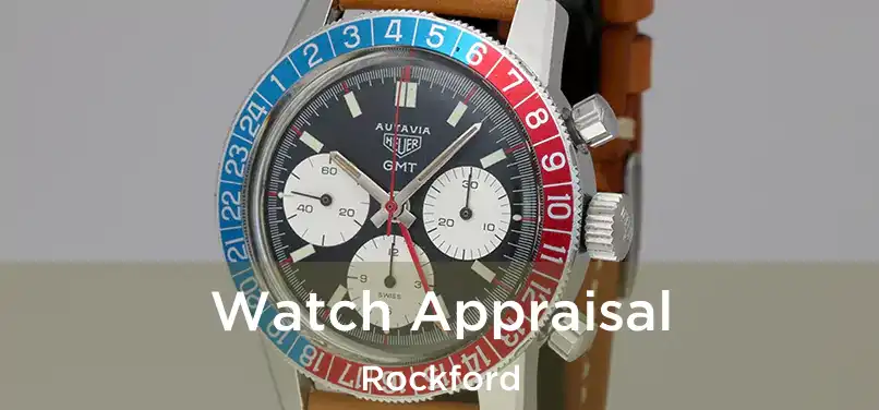 Watch Appraisal Rockford