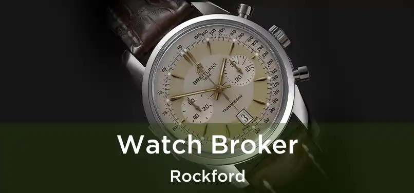 Watch Broker Rockford