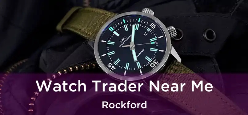 Watch Trader Near Me Rockford